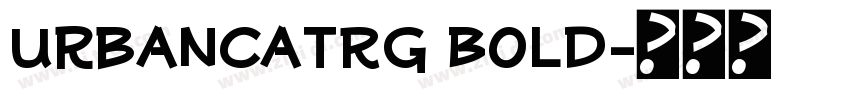 UrbancatRg Bold字体转换